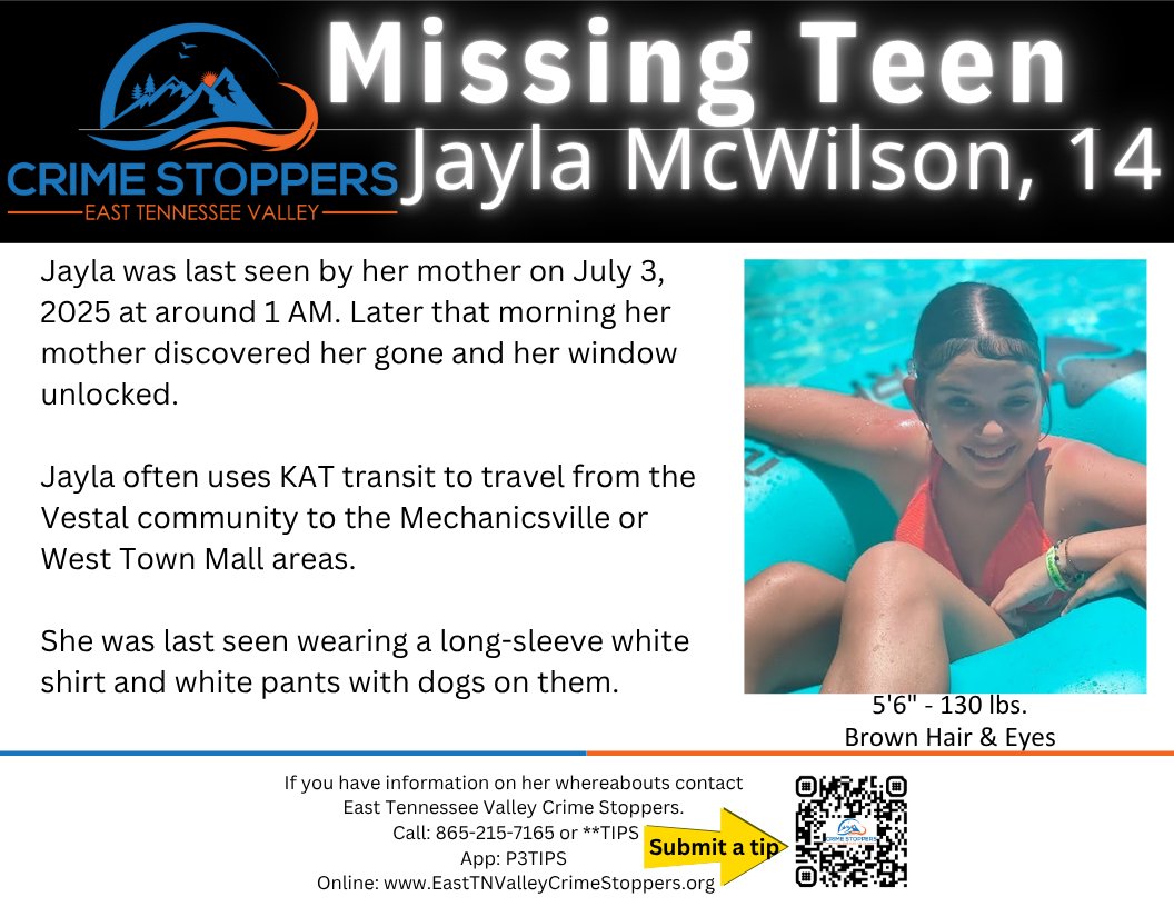 🚨 MISSING TEEN – PLEASE SHARE 🚨
14-year-old Jayla McWilson is missing and may be in the Mechanicsville or West Town Mall areas.

She may be staying with friends whose parents don’t know she’s missing.

Know where she is? Stay anonymous—contact East TN Valley Crime Stoppers.