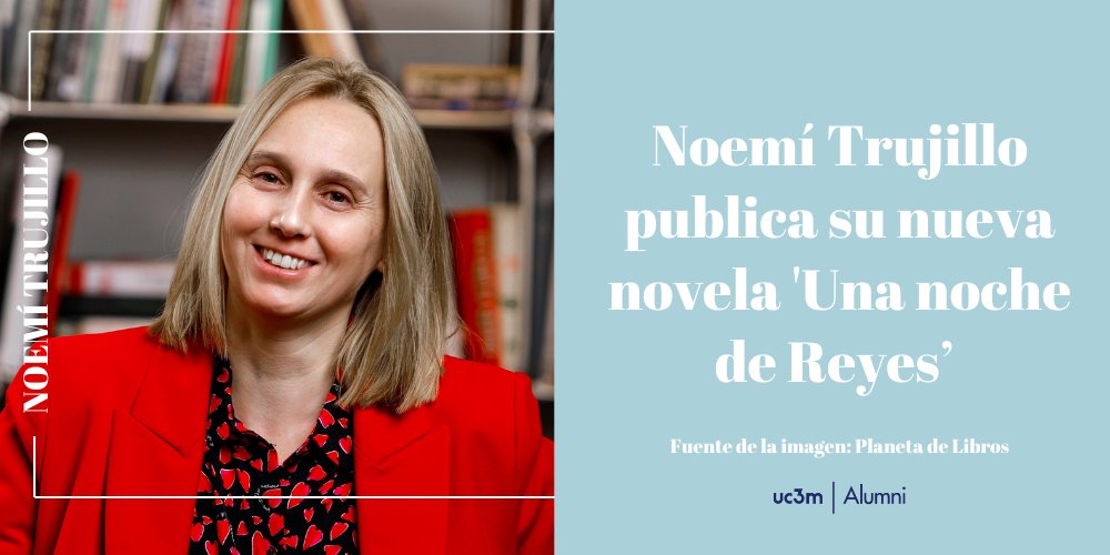 alumniUC3M's tweet image. 📚 Nuestra #AlumniUC3M Noemí Trujillo acaba de publicar "Una noche de Reyes".
✨Se trata de una novela que entrelaza autoficción, diario y ensayo en una historia sobre el poder transformador de los libros.
¡Enhorabuena! 👏🏼
Más info👇🏼
uc3m.es/ss/Satellite/A…