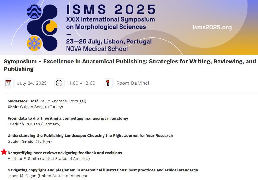 heatherfsmith's tweet image. If you’ll be in Lisbon for the International Symposium on Morphological Sciences (ISMS) 2025, don’t miss our symposium on publishing in anatomical sciences!
We'll be discussing peer review, editorial practices, & how to navigate anatomical illustrations in scholarly publishing