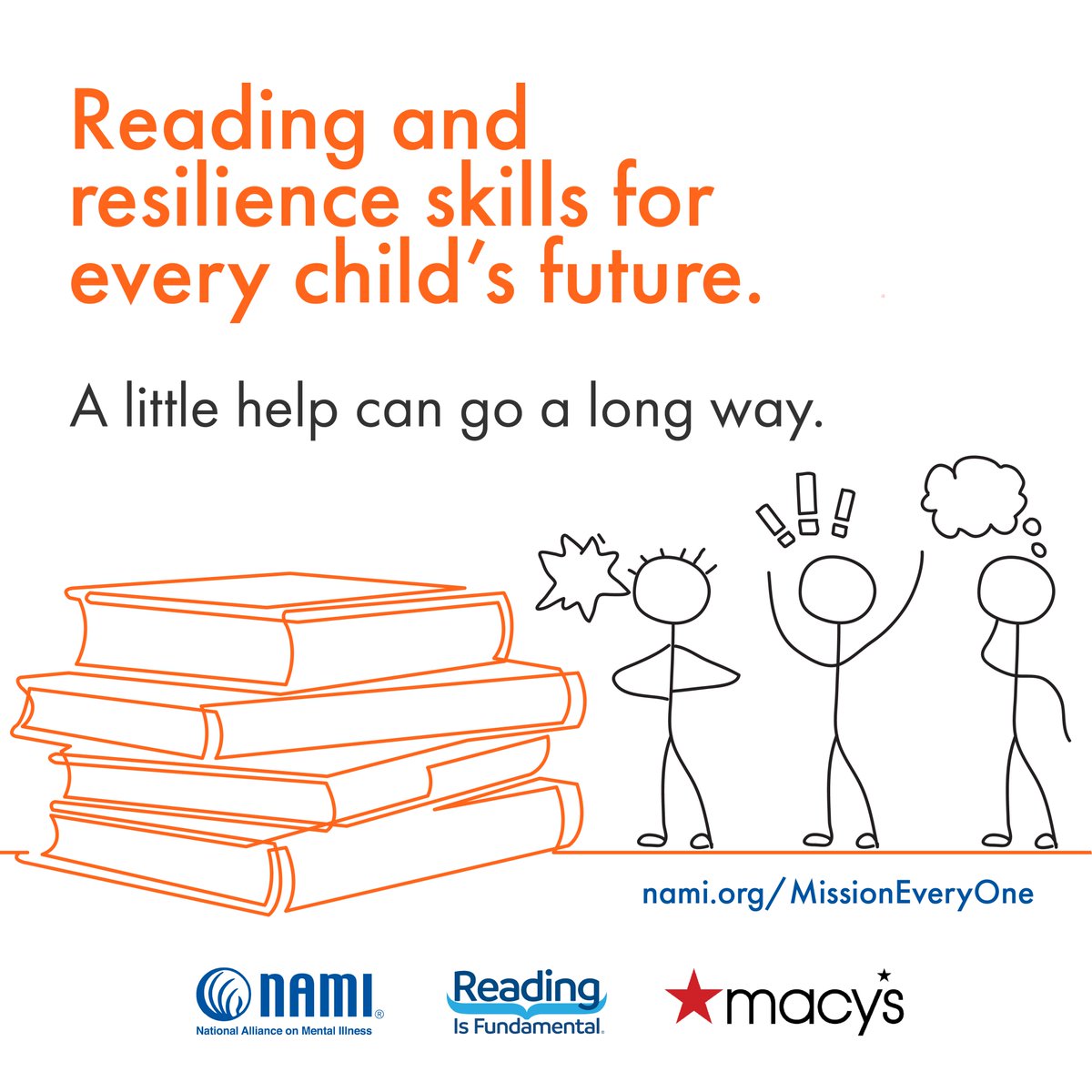Join us in supporting childhood literacy &amp; youth mental health! NAMI has teamed up with <a href="/Macys/">Macy's</a> to make a difference. From July 1 through September 14, Macy’s customers can round up at the register to support NAMI and Reading Is Fundamental. Learn more at nami.org/MissionEveryOne