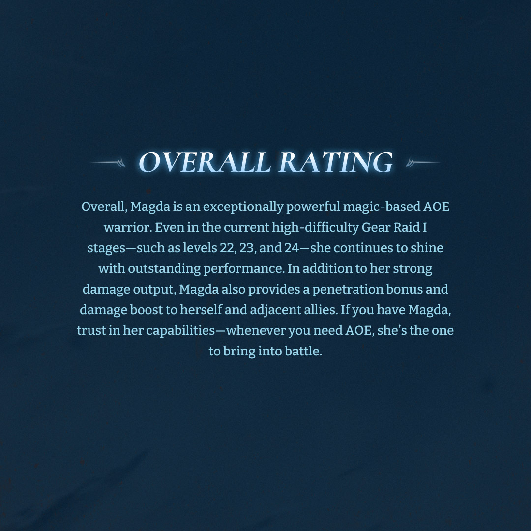 🫡 Salute, Commanders!
📜 Today, we’re bringing you an in-depth performance review of Magda in battle!
📌 Curious about where she truly excels? Let’s dive into her best use cases! Check out the image below for all the details.

#watcherofrealms