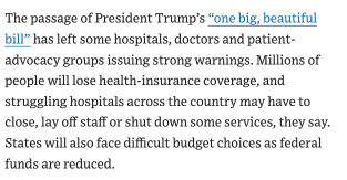 Because of the “One Big, Beautiful Bill” millions of people will lose health-insurance coverage, and struggling hospitals across the country will have to close, lay off staff, or cut services. 
wsj.com/health/healthc…