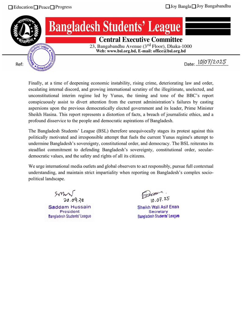 saddamhussainbd's tweet image. Bangladesh Students’ League (BSL) strongly protests the recent BBC ‘Eye Investigation’ report which irresponsibly distorts facts and undermines journalistic integrity by spreading selective, decontextualised, and unsubstantiated claims against Prime Minister Sheikh Hasina and the…