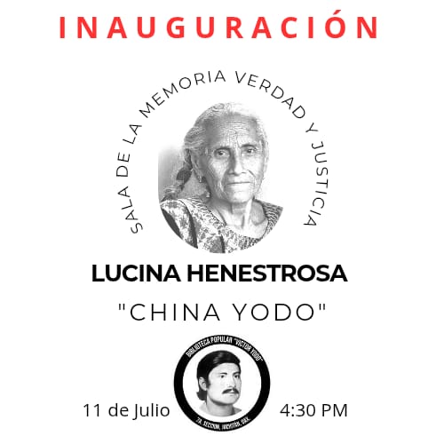 Inauguramos la Sala de #MemoriaVerdadYJusticia 
Lucina Henestrosa "China Yodo"
Vienes 11 de julio, 4:30 pm en la Biblioteca Popular #VíctorYodo 
#Juchitán
#SéptimaSección