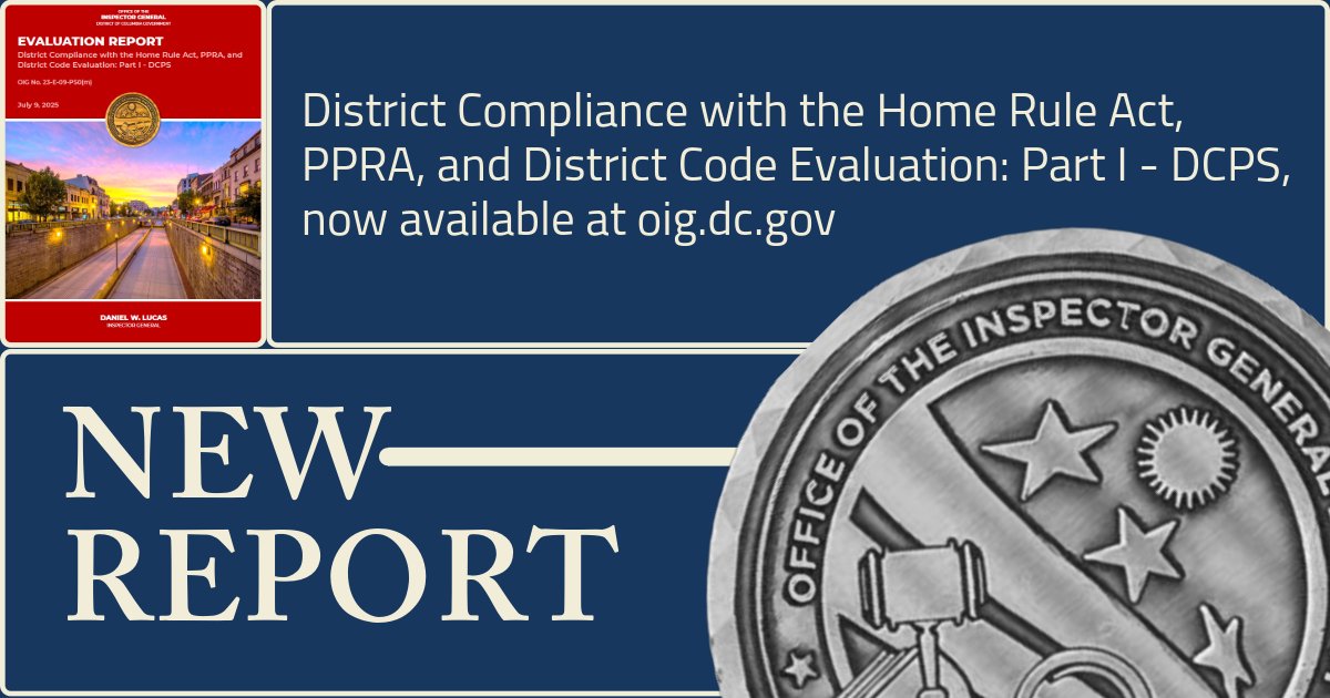 NEW REPORT AVAILABLE: District Compliance with the Home Rule Act, PPRA, and District Code Evaluation: Part I - DCPS | oig.dc.gov/sites/default/…