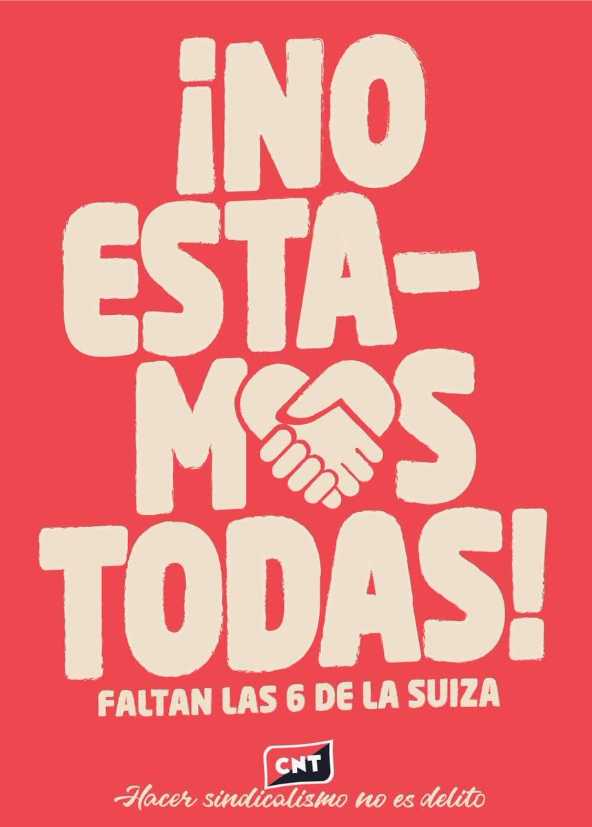 📢¡No estamos todas!
📢Faltan las 6 de la suiza!
📢 ¡LIBERTAD PARA LAS 6 DE LA SUIZA!
📢Esto no es justicia, es un ataque al sindicalismo.
📢 Hoy son ellas. Mañana podemos ser cualquiera.
📢Por nuestras compañeras! la lucha sigue! #CNT