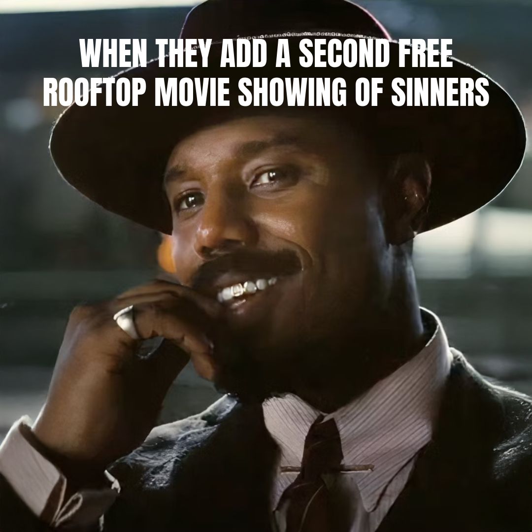 You loved it so much, we're deciding to show it a second time! FREE Rooftop Movie Night  has a special encore showing of Sinners on Wednesday, July 16! 🎬Doors at 6:00pm Movie at 8:15pm