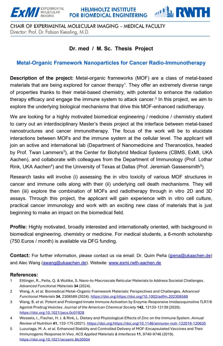 EU4MOFs (@eu4mofs) on Twitter photo 🎓 Thesis Opportunity!
Join an interdisciplinary Master’s/Dr. med. project using MOFs to boost radiotherapy & trigger anti-cancer immune responses.
📩 jpena@ukaachen.de
📩 awang@ukaachen.de
🔗 exmi.rwth-aachen.de
📎 Full project description👇 🎓 Thesis Opportunity!
Join an interdisciplinary Master’s/Dr. med. project using MOFs to boost radiotherapy & trigger anti-cancer immune responses.
📩 jpena@ukaachen.de
📩 awang@ukaachen.de
🔗 exmi.rwth-aachen.de
📎 Full project description👇
