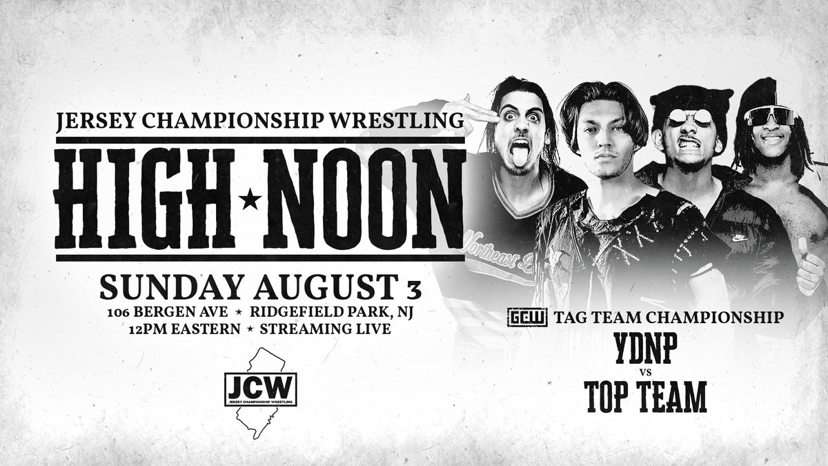 Jersey Championship Wrestling (@jerseycw) on Twitter photo *RIDGEFIELD PARK UPDATE*
GCW TAG TITLES
YDNP
vs
TOP TEAM
Plus:
Masha vs. Mathers
Manders vs. Shire
Mara vs. Kross
Tremont vs. Jay
+more!
Get Tix NOW:
JCWNoon.eventbrite.com
JCW presents "High Noon"
Sunday, August 3rd - 12PM
The Mecca - Ridgefield Park NJ *RIDGEFIELD PARK UPDATE*
GCW TAG TITLES
YDNP
vs
TOP TEAM
Plus:
Masha vs. Mathers
Manders vs. Shire
Mara vs. Kross
Tremont vs. Jay
+more!
Get Tix NOW:
JCWNoon.eventbrite.com
JCW presents "High Noon"
Sunday, August 3rd - 12PM
The Mecca - Ridgefield Park NJ