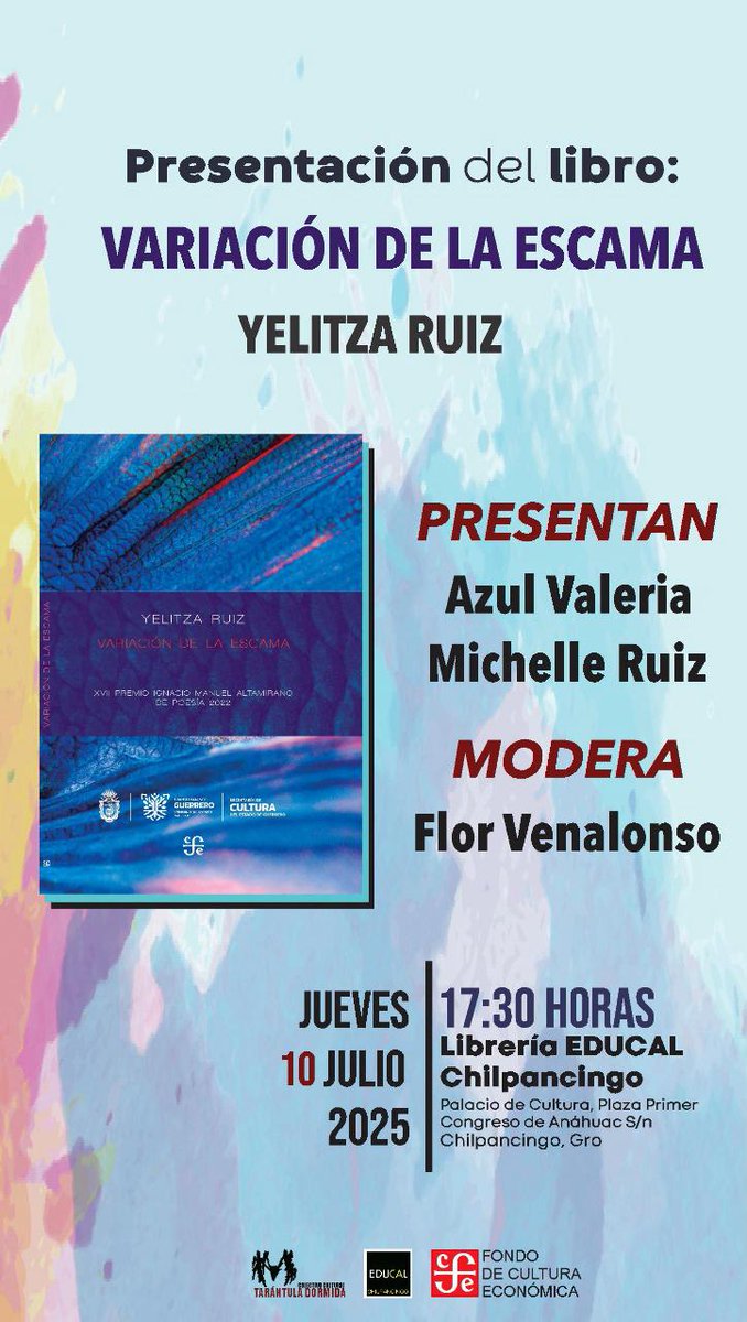 FCEMexico's tweet photo. Ganador del premio Ignacio Manuel Altamirano, 2022. Un poemario donde la mar, la mujer y el linaje convergen: "Variación de la escama" de #YelitzaRuiz
Te esperamos este jueves 10 de julio a las 17:30 h en la #LibreríaEducalChilpancingo
Entrada libre.
#RepúblicaLectora 
@chilpancingo19