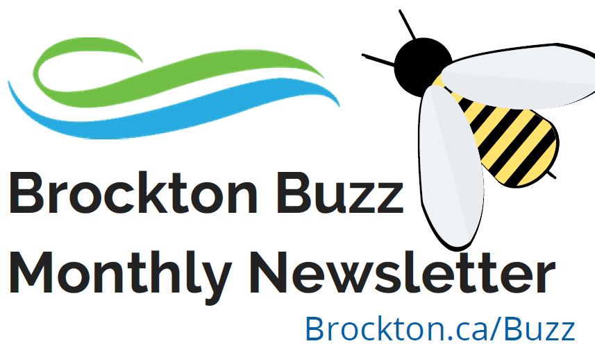 The Tax/Summer 2025 Edition of the Brockton Buzz Newsletter is available on our website Brockton.ca/Buzz and will be mailed with your Tax Bill by the end of July. The printed newsletter is a condensed version, and the online newsletter contains more information on events!