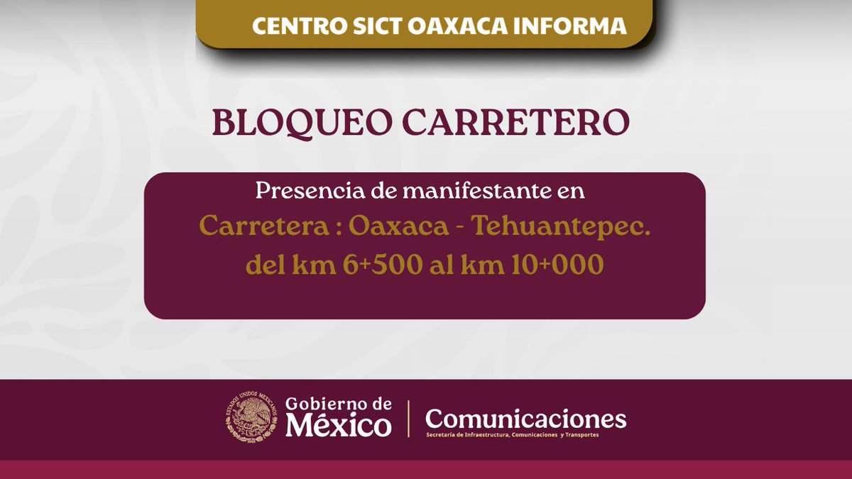 El Centro #SICTOaxaca informa sobre la presencia de manifestantes en la Carretera Federal 190, Oaxaca - Tehuantepec, en el tramo que va del km 6+500 al km 10+000.

Se exhorta a los usuarios a tomar precauciones y considerar rutas alternas en tanto se restablece la circulación.