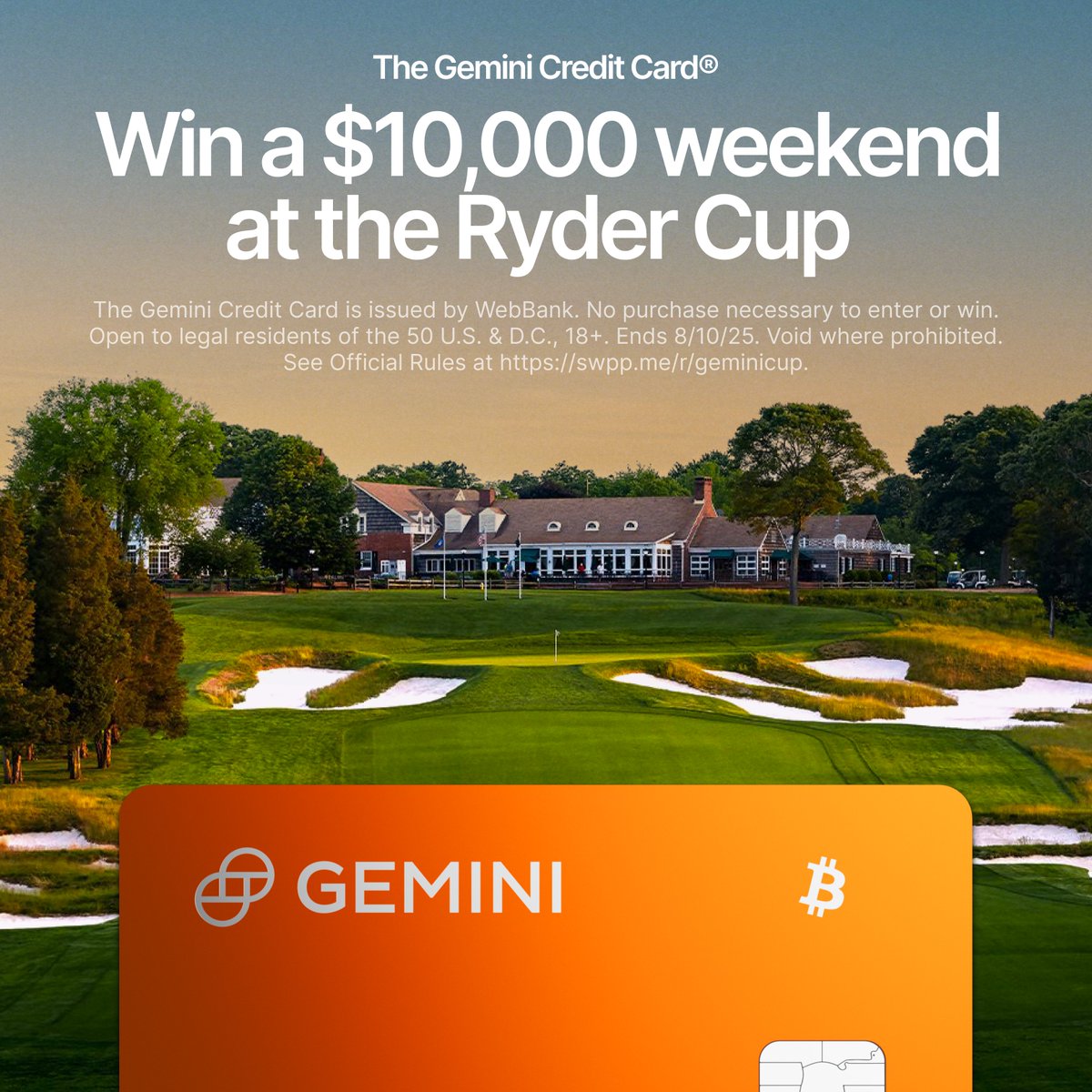 Gemini's tweet image. Win a $10,000 weekend at the Ryder Cup
Two access tickets, flights, and hotel covered. Plus a $10,000 credit to spend however you want
Earn 1 entry for every $50 spent on the Gemini Credit Card or traded on the Gemini Exchange
Don’t putt this one off 🏌️