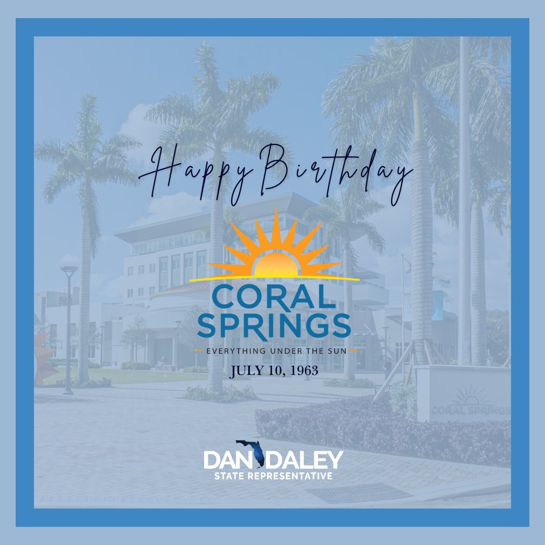 RepDanDaley's tweet image. Happy 62nd Birthday, Coral Springs! I’m proud to represent my hometown and such an incredible community. Here’s to many more years of growth, success, and shared progress!