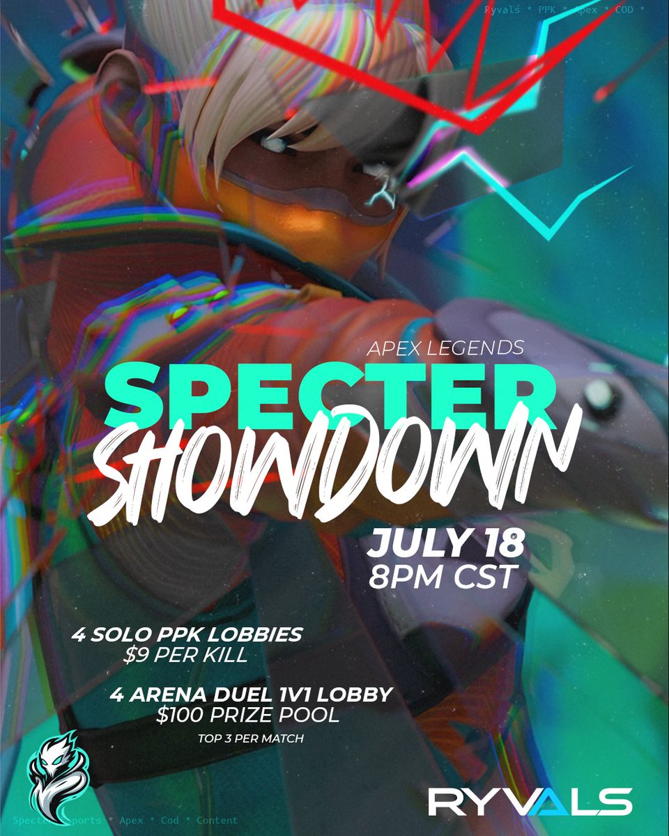 Join <a href="/ryvals/">Ryvals</a> and <a href="/SpecterEsports_/">Specter Esports</a> Friday July 18th for the Apex Specter Showdown!

4 Solo PPK Lobbies - $9 paid per kill

4 Arenas Duel 1v1 Lobbies - $100 Prize Pool for top 3 each match

Enroll in all 8 lobbies now to save a spot

First lobby starts at 8 PM CST

All entries are