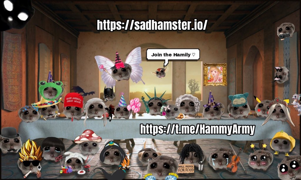 I think this is the best meme of all that exist, everyone knows it, sad hamster + everyone on the market is a hamster every hamster should have one ahaha $hammy

$pepe $bonk $pump $shib