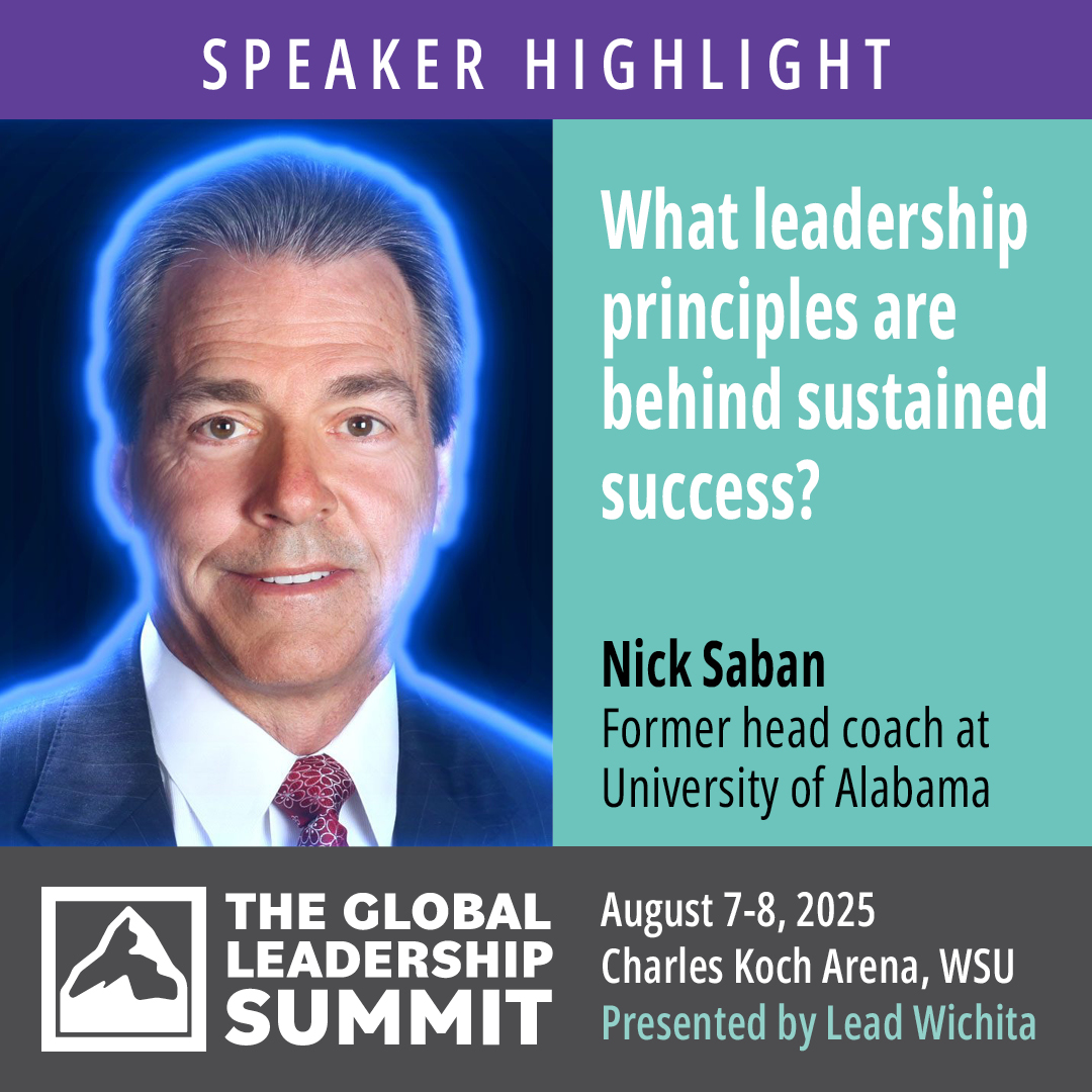 Learn winning leadership principles from 7-time national championship football coach, Nick Saban. Hear former head coach at University of Alabama at the Global Leadership Summit, Aug. 7-8. View the full speakers list and register at leadwichita.org/GLS.

#GLS25 #LeadWichita