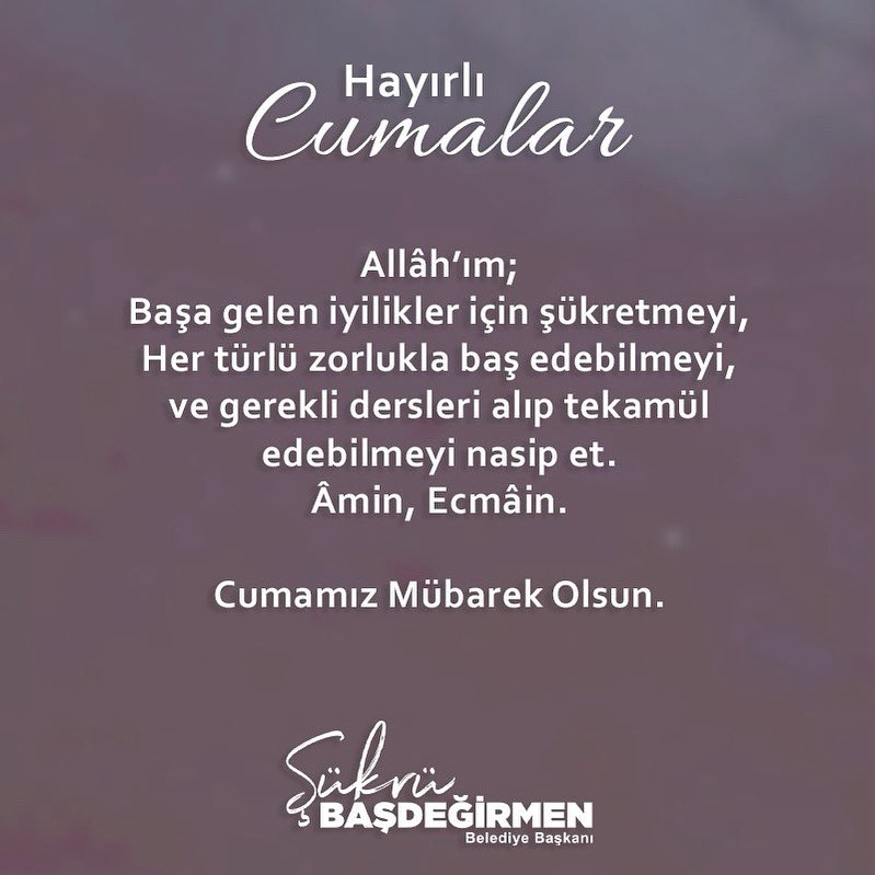 Hayırlı cumalar dilerim.