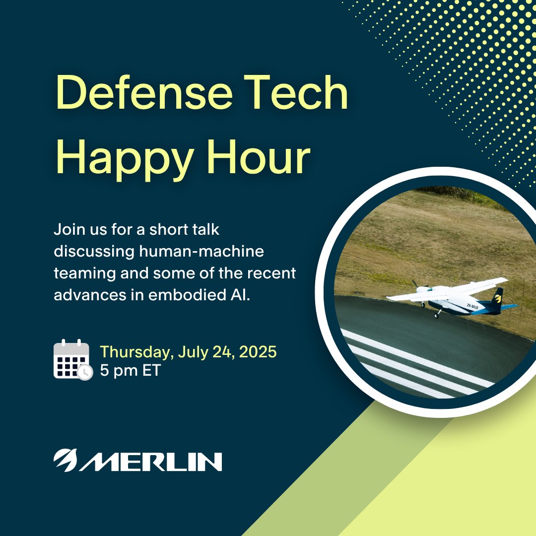 Merlin is hosting its next Defense Tech Happy Hour on Thursday, July 24th at 5 pm.

Register now to join us for a short talk discussing human-machine teaming and some of the recent advances in embodied AI. dpsvzi9q1pm.typeform.com/to/xEnnh6L5
