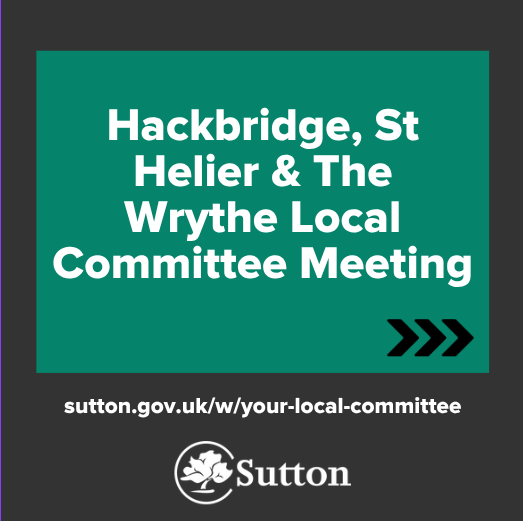 SuttonCouncil's tweet image. Hackbridge, St Helier & The Wrythe Local Committee Meeting
Find out about local opportunities, activities and services in your ward.
Find out more: sutton.gov.uk/w/your-local-c…