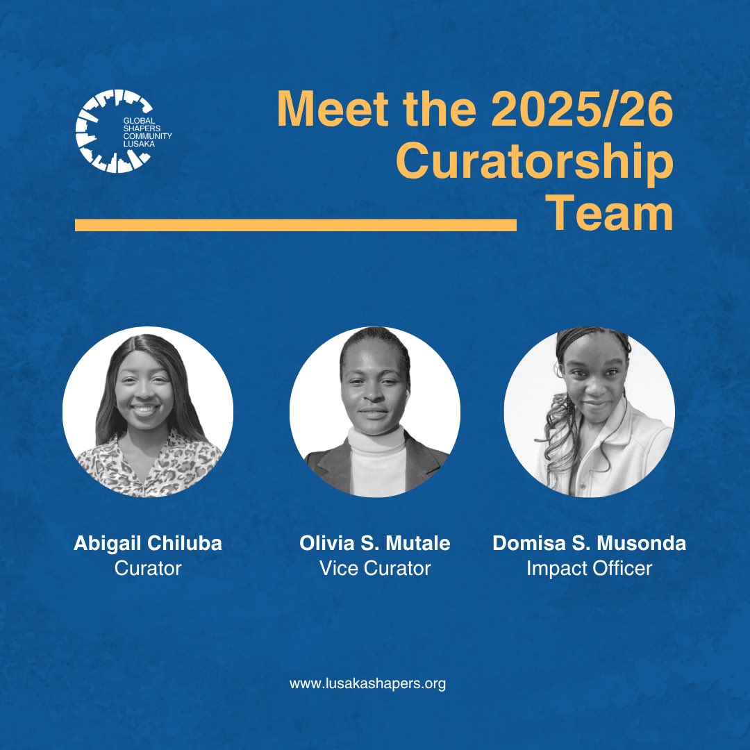 Congratulations Shapers!! 🚀✨🚀✨

Meet the Lusaka Hub’s 2025/26 Curators: three bold changemakers ready to spark youth-led dialogue, action, and impact.

Rooted in the Global Shapers Community purpose, they’ll lead by listening, learning, and lifting the community.