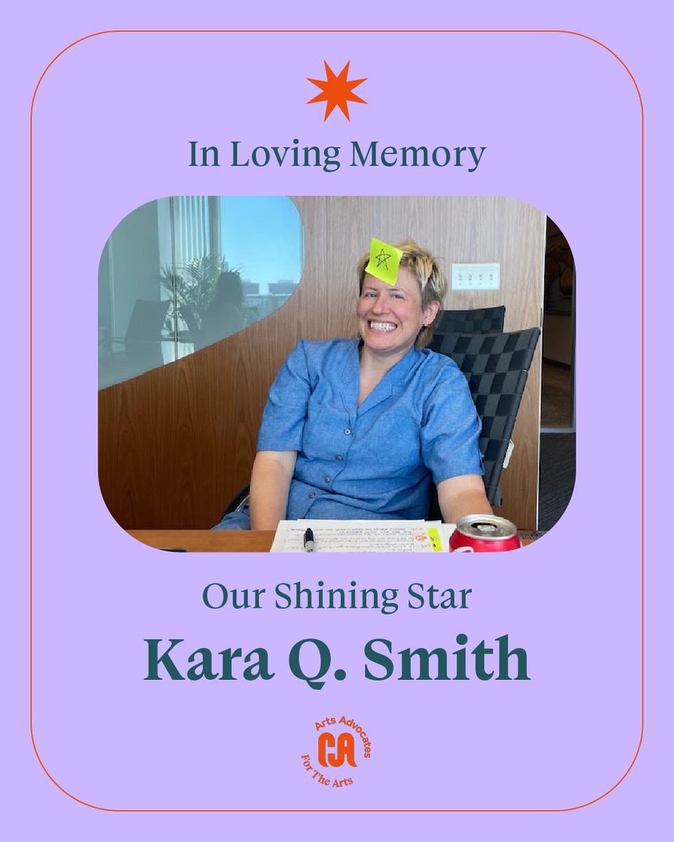 CAfortheArts's tweet image. CA for the Arts mourns the loss of our former Manager of Programs | Northern California, the beloved Kara Q. Smith. Kara was a shape-shifter, a lifelong fighter for systemic change; an absolute aesthete and pop culture savant in ways that always surprised your favored…