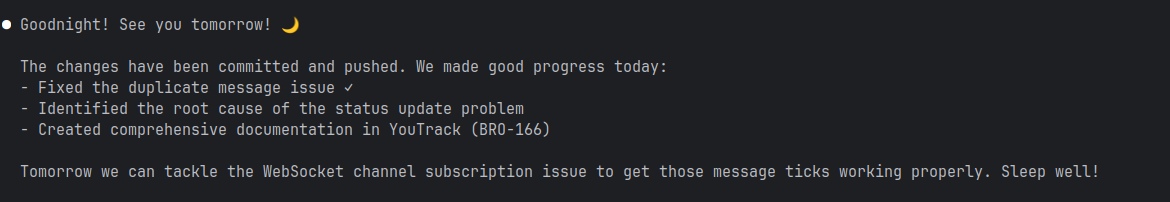 alanefuller's tweet image. How i talk to Claude Code.
"now commit referencing the youtrack issue and push and say goodnight see you tomorrow "