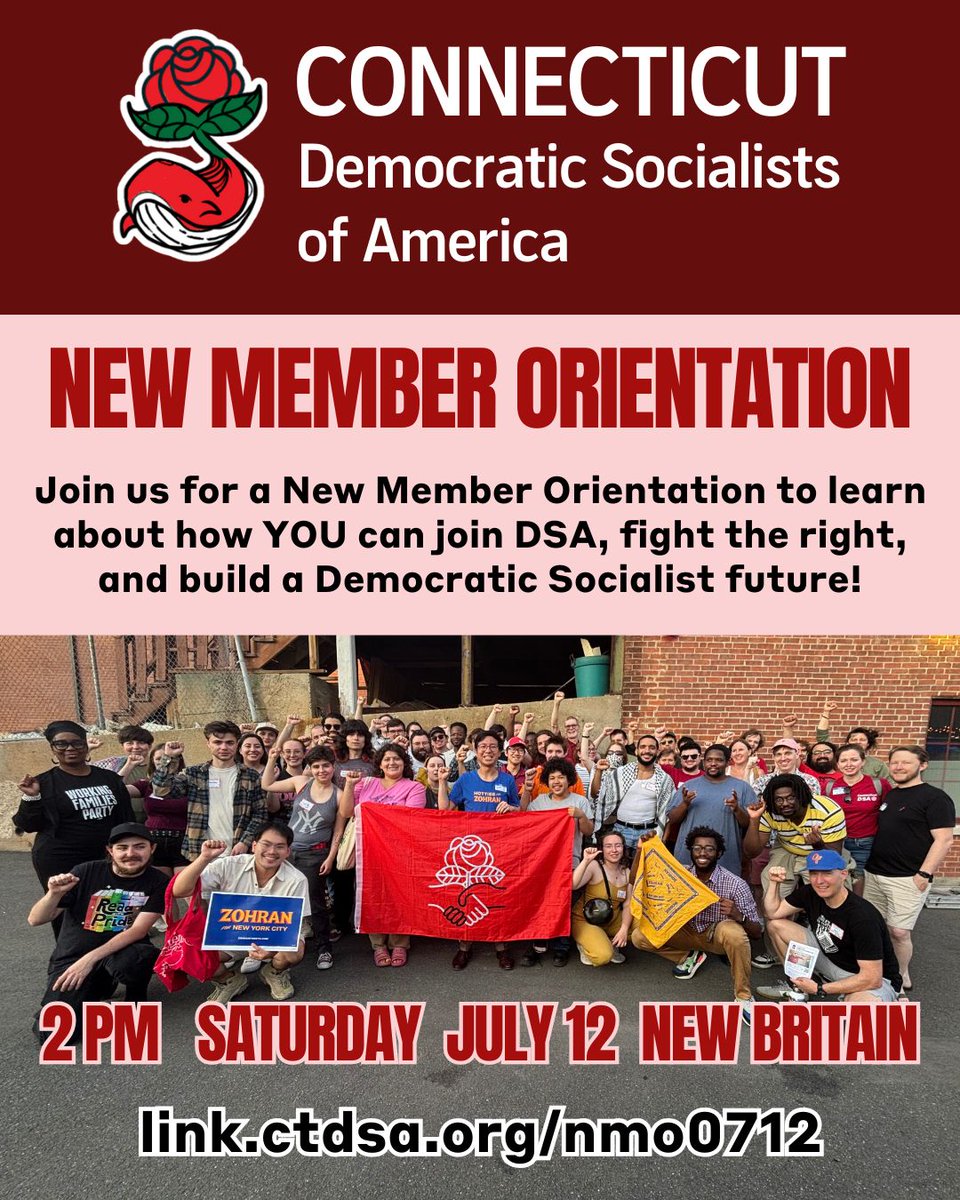 Sick of milquetoast conservative Democrats? Want to get more out of politics? Do you believe a better Connecticut is possible?  NOW IS THE TIME TO JOIN CT DSA🌹🐳 We are holding our New Member Orientation THIS SATURDAY at 2PM in New Britain and on Zoom!