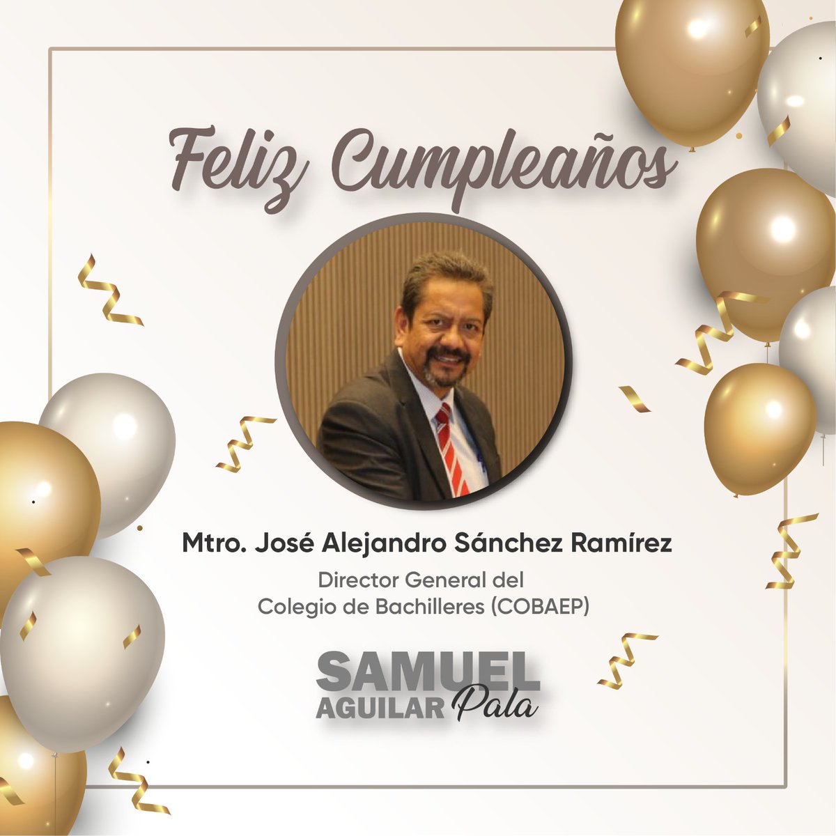 Samuel Aguilar Pala (@aguilar_pala_s) on Twitter photo Estimado José Alejandro, director de <a href="/SomosCOBAEP/">Colegio de Bachilleres del Estado de Puebla</a>, te envío un afectuoso felicitación en tu cumpleaños. 🎉 Estimado José Alejandro, director de <a href="/SomosCOBAEP/">Colegio de Bachilleres del Estado de Puebla</a>, te envío un afectuoso felicitación en tu cumpleaños. 🎉