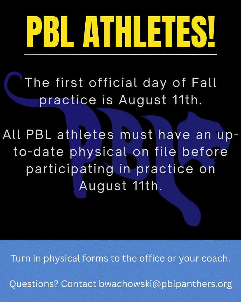 Attention PBL Athletes and Parents!

Please make sure to have an up-to-date physical on file before the first day of Fall sports on August 11th. Athletes will not be allowed to participate without a current physical.
