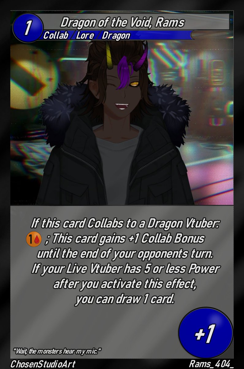 Oshi-No-Card! (@oshinocard) on Twitter photo Errata Update!
"Dragon of the Void, Rams" Has been changed so the power gain is temporary, as well as adding a restricted draw effect to help with the consistency of the Dragons Theme.
Vtuber : <a href="/Rams404VT/">Rams_404_🐲🌌 |🇵🇷| Glitched Dragon God Vtuber |</a> Errata Update!
"Dragon of the Void, Rams" Has been changed so the power gain is temporary, as well as adding a restricted draw effect to help with the consistency of the Dragons Theme.
Vtuber : <a href="/Rams404VT/">Rams_404_🐲🌌 |🇵🇷| Glitched Dragon God Vtuber |</a>