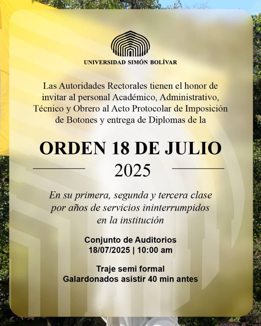 campusb's tweet image. 📝 Confirmación de asistencia al acto de entrega de la Orden 18 de Julio 2025. Hasta hoy, 10 de julio, debes confirmar tu asistencia en el formulario. La ceremonia será el viernes 18 de julio a las 10 a.m. en los Auditorios. #prensausb #usbve #campusb #usbnoticias