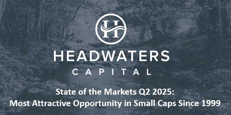 Headwaters_Cap's tweet photo. HCM Q2 '25 Investor Letter  $TECH $TMDX $GMED 

https://t.co/IX81hMXQxo

HCM Q2 '25 State of the Markets: Most Attractive Opportunity in Small Caps Since 1999

https://t.co/kVlOIJlcUi https://t.co/UpS9k3uvC2