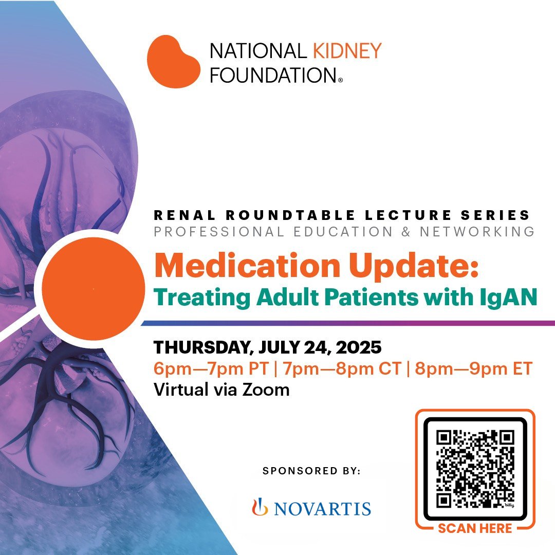 Deep dive into "Medication Update: Treating Adult Patients with IgAN" at our virtual Renal Roundtable on July 24th, 6:00 PM PT / 7:00 PM CT / 8:00 PM ET. Expert insights await! #IgAN #Nephrology #MedicalUpdate nkfcnow.org/MedUpdateJuly24