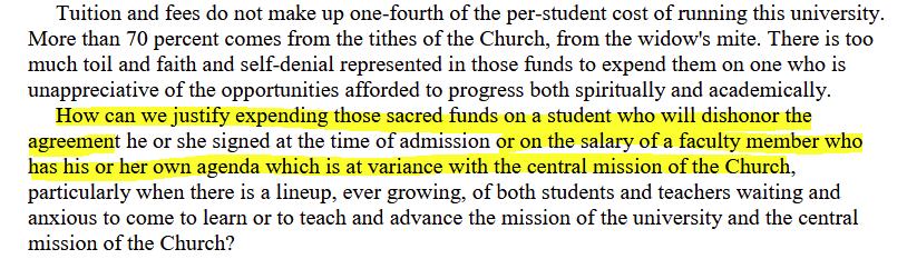_CoryBowen's tweet image. Boyd K. Packer, on students and faculty at BYU who were at odds with the mission of the Church in 1990.
Seems like a fair criticism. If you're at BYU and not in alignment with the values of the Church, you're taking someone else's spot that would love to be there.