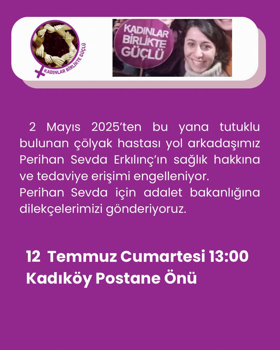 2 Mayıs 2025’ten bu yana tutuklu bulunan çölyak hastası yol arkadaşımız  Perihan Sevda Erkılınç’ın sağlık hakkına ve tedaviye erişimi engelleniyor. 
Perihan  Sevda için adalet bakanlığına dilekçelerimizi gönderiyoruz. 

12 Temmuz Cumartesi 13:00 
Kadıköy Postane Önü