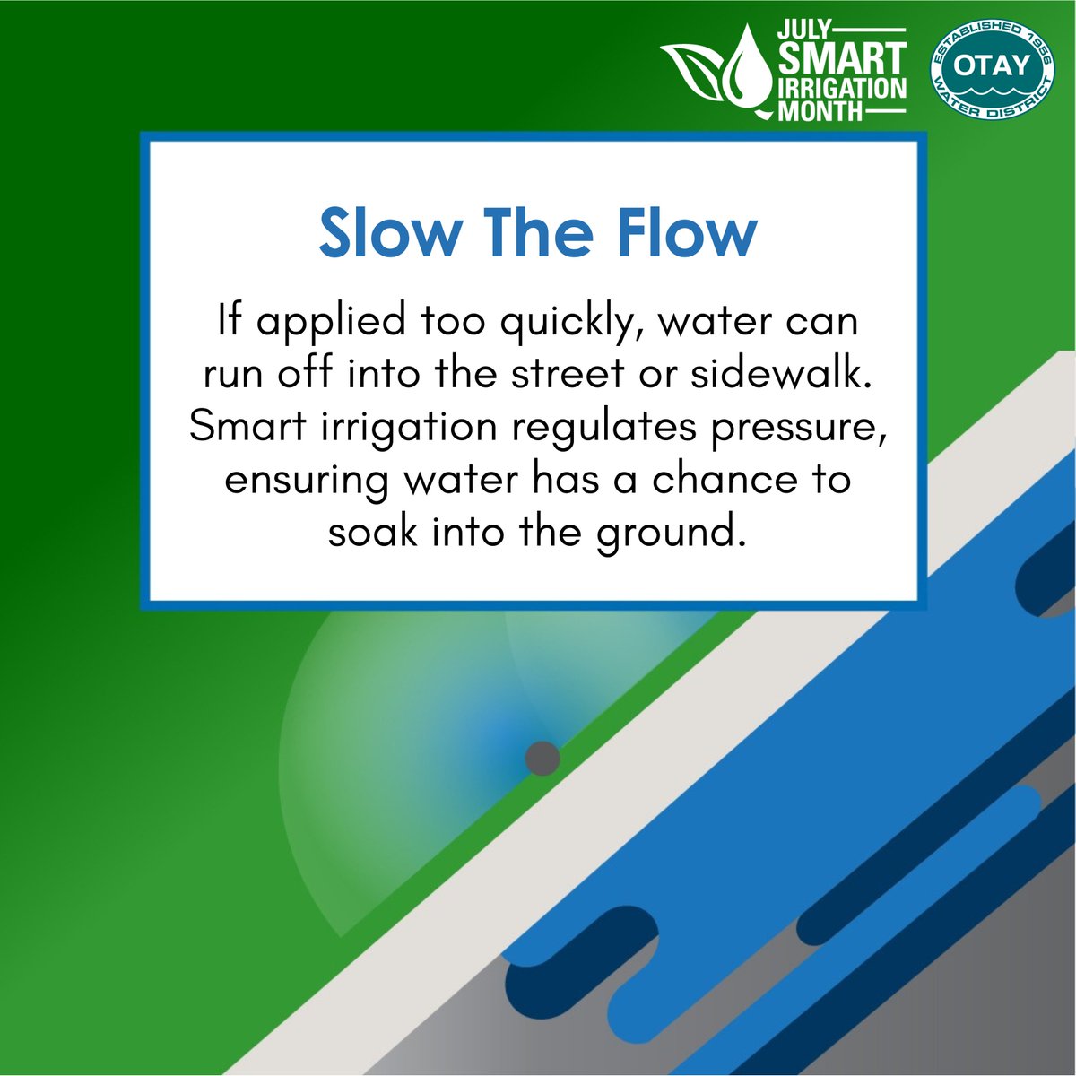 July is Smart Irrigation Month! Reduce evaporation and runoff by upgrading to high-efficiency sprinkler heads that release larger water droplets at a slower rate. Otay customers can apply for rebates on rotating sprinkler nozzles at bit.ly/OWDsave #SmartIrrigationMonth