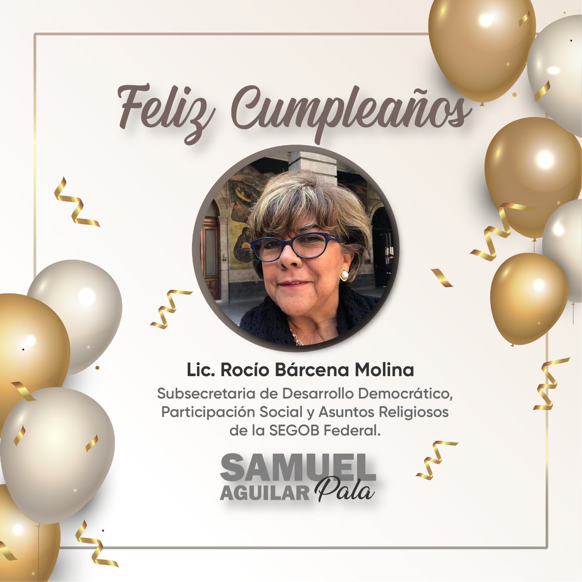 Samuel Aguilar Pala (@aguilar_pala_s) on Twitter photo Felicito a <a href="/RocioBarcenaM/">Rocío Bárcena Molina</a>, subsecretaría de la <a href="/SEGOB_mx/">Gobernación</a> con motivo de su cumpleaños. ¡Mis mejores deseos! 🎊 Felicito a <a href="/RocioBarcenaM/">Rocío Bárcena Molina</a>, subsecretaría de la <a href="/SEGOB_mx/">Gobernación</a> con motivo de su cumpleaños. ¡Mis mejores deseos! 🎊