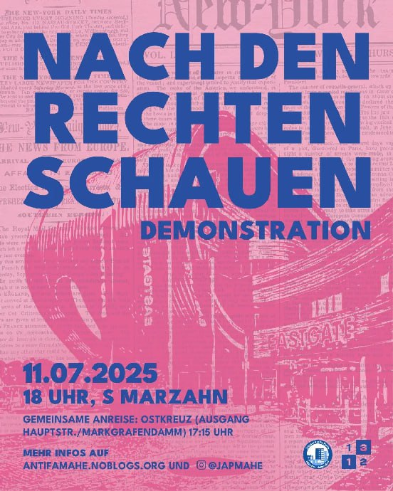 💥Announcement! Friday 11.07.2025💥

🔥NACH DEN RECHTEN SCHAUEN!🔥

Friday, 11 July 2025 | 6 p.m. | Marzahn S-Bahn station, 12681 Berlin

Arrival: S7, bus 291, X5, tram 16, 27, M6, M8, M17 Marzahn

📣 Call to action: asanb.noblogs.org/?p=12214 - <a href="/japmahe/">JAP_MaHe</a>

#b1107 #noNazis