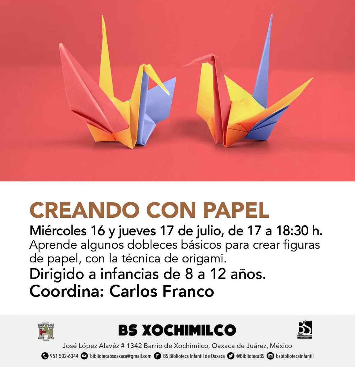 BS Biblioteca Infantil de Oaxaca (@bibliotecabs) on Twitter photo El próximo miércoles iniciamos nuestro taller CREANDO CON PAPEL en la #BSxochimilco, en donde aprenderemos algunos dobleces básicos para crear figuras de papel con la técnica de origami.
Inscripciones al 951 502 6344.
#RedBS #BibliotecaInfantilBS
<a href="/FundacionAHHO/">Fundación Alfredo Harp Helú Oaxaca</a> #FAHHporMéxico El próximo miércoles iniciamos nuestro taller CREANDO CON PAPEL en la #BSxochimilco, en donde aprenderemos algunos dobleces básicos para crear figuras de papel con la técnica de origami.
Inscripciones al 951 502 6344.
#RedBS #BibliotecaInfantilBS
<a href="/FundacionAHHO/">Fundación Alfredo Harp Helú Oaxaca</a> #FAHHporMéxico