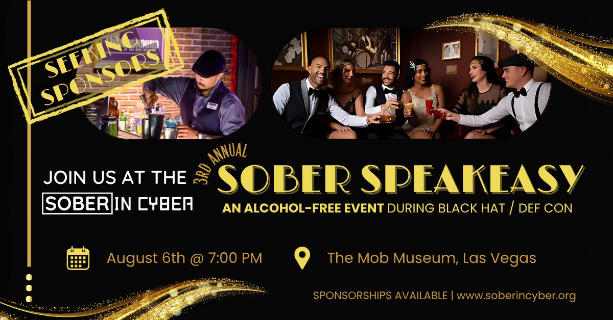 SoberInCyber's tweet image. Sober in Cyber is seeking Sponsors, Donors, Attendees, and Volunteers for our third annual Sober Speakeasy event on August 6th during hacker summer camp!