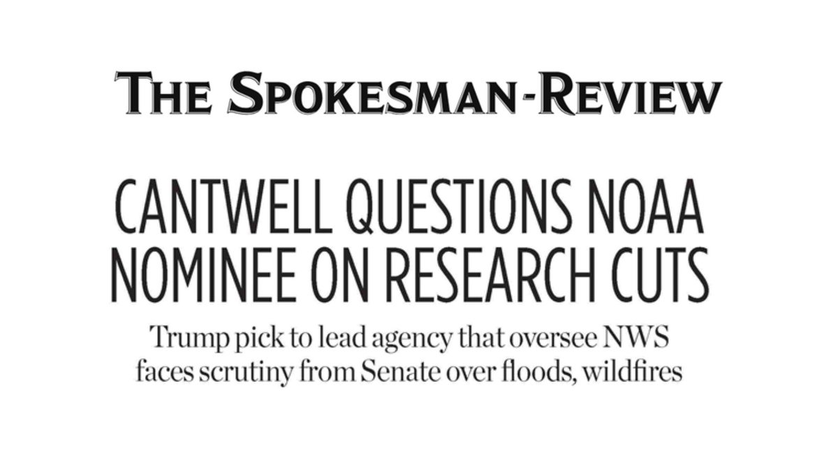 SenatorCantwell's tweet image. NOAA plays an incredibly important role in preserving life and property.
So I don't agree with the Trump Administration proposal to cut NOAA programs.
How do you preserve NOAA's core mission when we're cutting so much of the science budget?
spokesman.com/stories/2025/j…