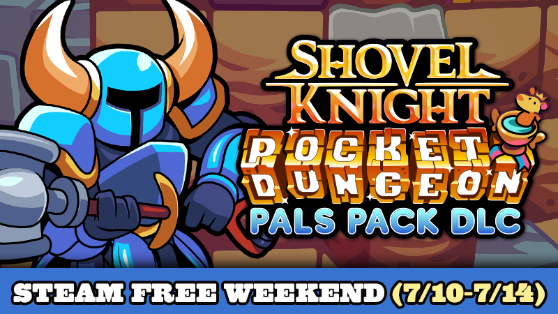 Calling all pocketeers! We’re holding a very special Steam Free Weekend event for our puzzle-action roguelite, Shovel Knight Pocket Dungeon! 

From July 10th to July 14th, players will be able to delve into the full game including all of the released DLC completely for free!