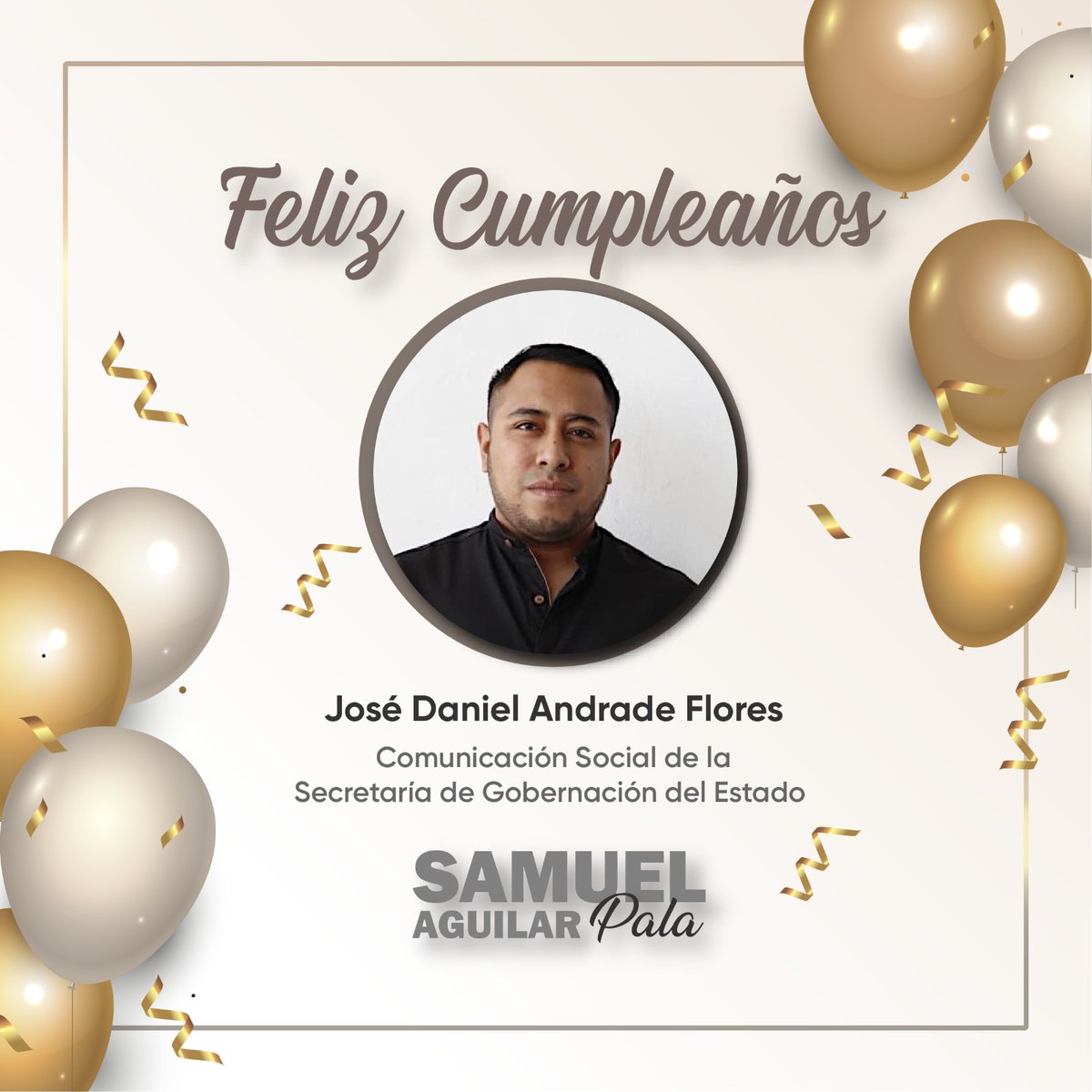 Samuel Aguilar Pala (@aguilar_pala_s) on Twitter photo Mis sinceras felicitaciones a <a href="/danielandflores/">Daniel Flores</a>, colaborador de la #SEGOB, en su día. 🎉 ¡Que tengas un excelente cumpleaños! Mis sinceras felicitaciones a <a href="/danielandflores/">Daniel Flores</a>, colaborador de la #SEGOB, en su día. 🎉 ¡Que tengas un excelente cumpleaños!