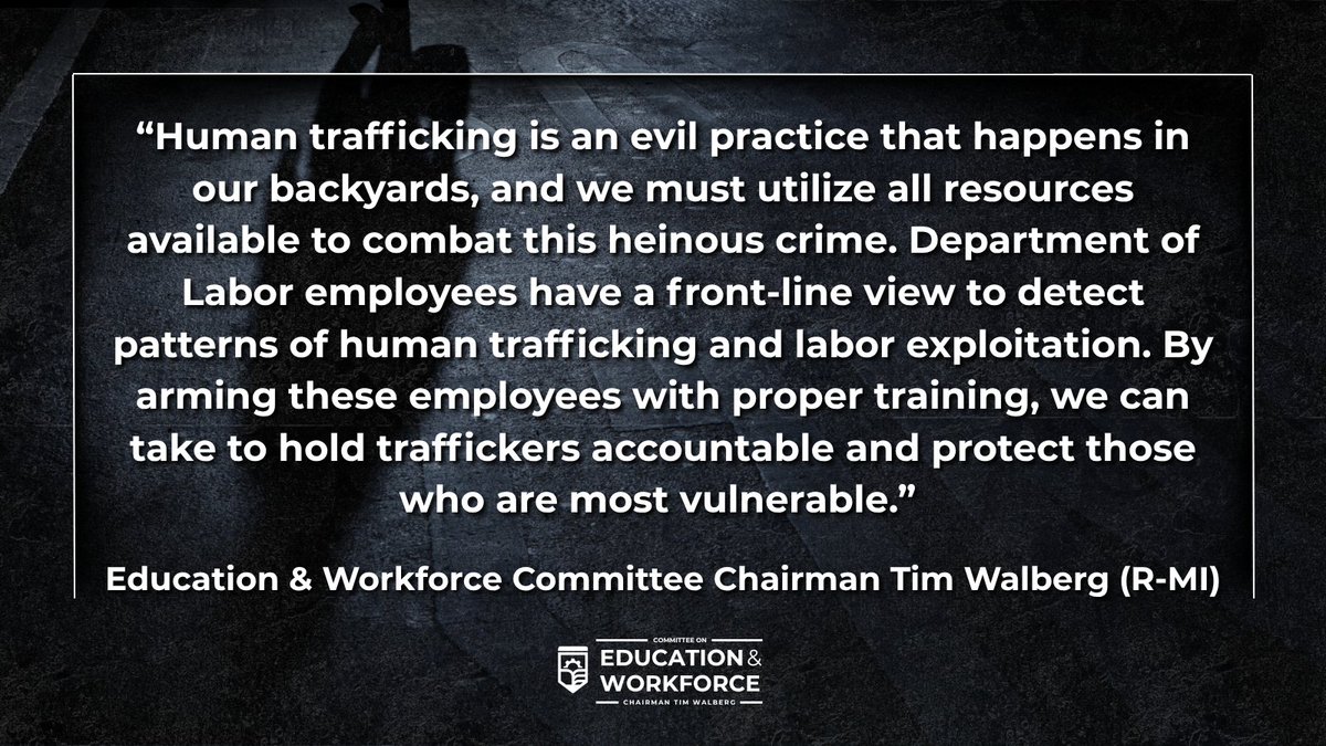 House Committee on Education & Workforce (@edworkforcecmte) on Twitter photo Today, Chairman <a href="/RepWalberg/">Rep. Tim Walberg</a> and <a href="/RepLucyMcBath/">Rep. Lucy McBath</a> introduced bipartisan, bicameral legislation in the House to address human trafficking and refer suspected crimes to law enforcement. <a href="/SenJonHusted/">Senator Jon Husted</a> and <a href="/SenatorSlotkin/">Sen. Elissa Slotkin</a> introduced the bill's Senate companion.
More on the Enhancing Today, Chairman <a href="/RepWalberg/">Rep. Tim Walberg</a> and <a href="/RepLucyMcBath/">Rep. Lucy McBath</a> introduced bipartisan, bicameral legislation in the House to address human trafficking and refer suspected crimes to law enforcement. <a href="/SenJonHusted/">Senator Jon Husted</a> and <a href="/SenatorSlotkin/">Sen. Elissa Slotkin</a> introduced the bill's Senate companion.
More on the Enhancing