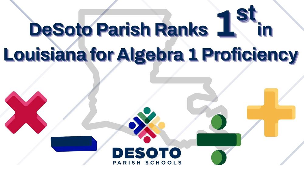 DeSoto Parish Ranks 1st in Louisiana for Algebra 1 Proficiency  desotopsb.com/o/desoto-paris…