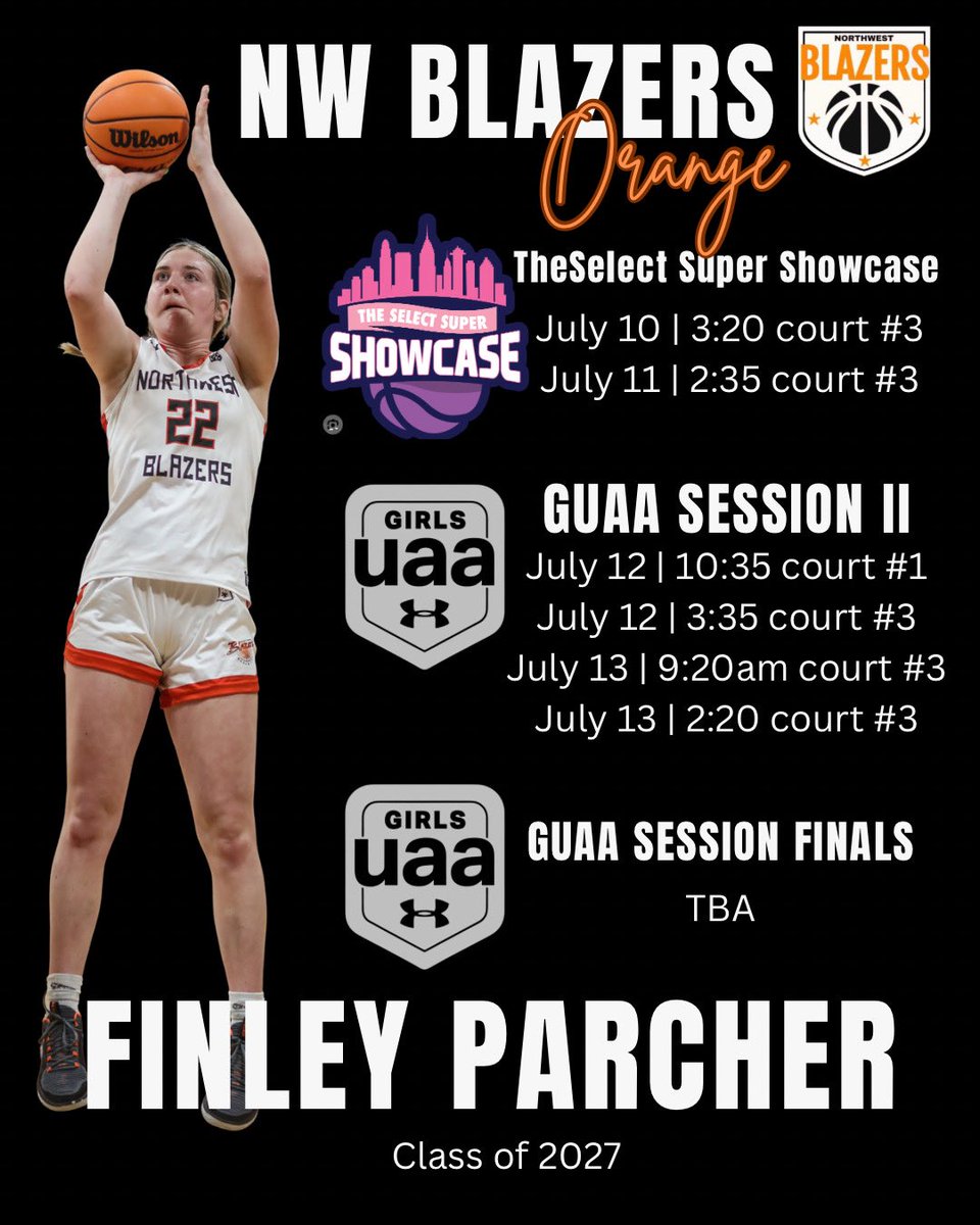 July Schedule! 
Northwest Blazers Orange 17u GUAA