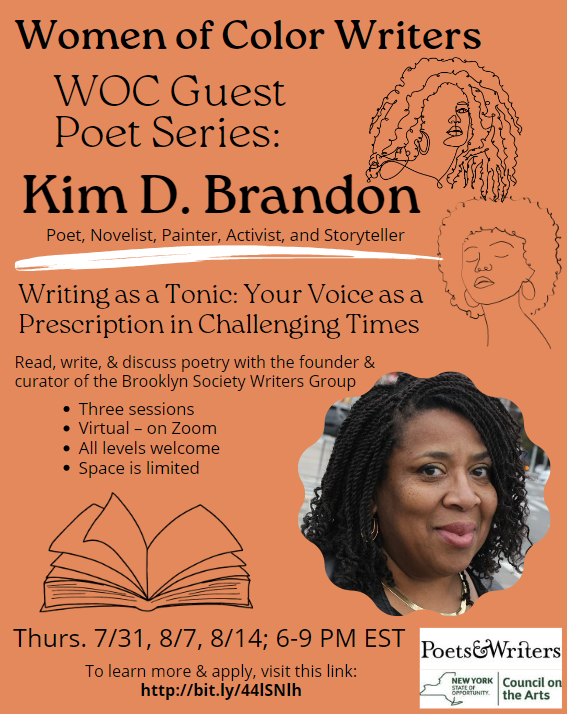 WOCWriters's tweet photo. We are excited to announce Women of Color Writers' 2025 Guest Poet Series Featuring Kim Brandon!

Join Kim for three hours a week on Thursdays at the end of July and beginning of August – 7/31, 8/7, and 8/14, at 6-9 PM EST on Zoom.

To apply/learn more: https://t.co/aFn1QjrZdr https://t.co/JkBn8FuiKE