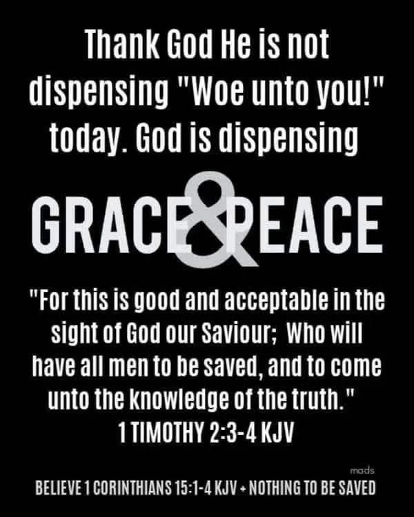 1Ti 2:3  For this is good and acceptable in the sight of God our Saviour;
1Ti 2:4  Who will have ALL  men to be saved, and to come unto the knowledge of the truth.