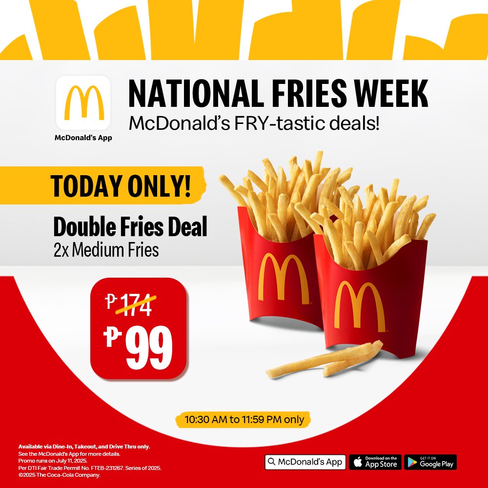 🎉 Let’s kick off National Fries Week with a FRY-tastic deal! TODAY, JULY 11, FROM 10:30 AM to 11:59 PM ONLY: your ₱99 gets you TWO Medium Fries! 🍟🍟

Download the McDonald’s App and claim this deal now!  
Google Play Store - bit.ly/mcdoph-app-and…
App Store -
